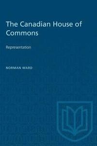 bokomslag The Canadian House of Commons: Representation