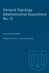 bokomslag General Topology: (Mathematical Expositions No. 7)