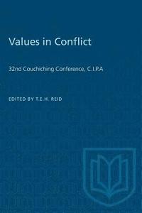 bokomslag Values in Conflict: 32nd Couchiching Conference, C.I.P.A