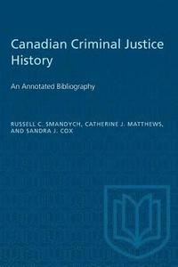 bokomslag Canadian Criminal Justice History