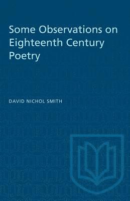David Nichol Smith - Some Observations on Eighteenth Century Poetry, Häftad