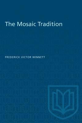 Frederick Victor Winnett - The Mosaic Tradition, Häftad