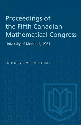 Proceedings of the Fifth Canadian Mathematical Congress 1