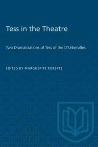 bokomslag Tess in the Theatre: Two Dramatizations of Tess of the D'Urbervilles