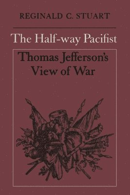 Reginald C. Stuart, Reginald C Stuart - Half-way Pacifist, Häftad