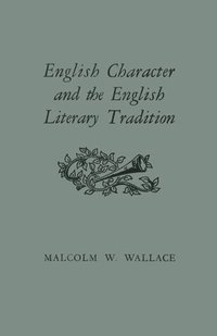 bokomslag English Character and the English Literary Tradition