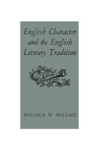 bokomslag English Character and the English Literary Tradition