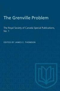 bokomslag The Grenville Problem: The Royal Society of Canada Special Publications, No. 1