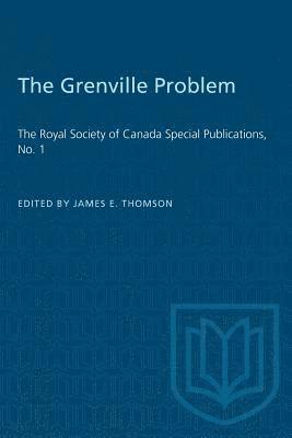 bokomslag The Grenville Problem: The Royal Society of Canada Special Publications, No. 1