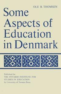 bokomslag Some Aspects of Education in Denmark