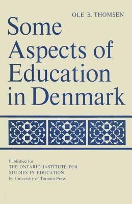 bokomslag Some Aspects of Education in Denmark