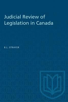 bokomslag Judicial Review of Legislation in Canada