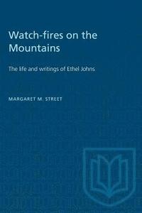 bokomslag Watch-fires on the Mountains: The life and writings of Ethel Johns