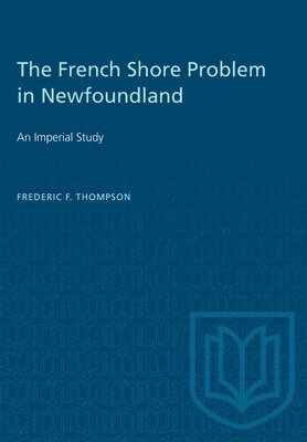 bokomslag The French Shore Problem in Newfoundland