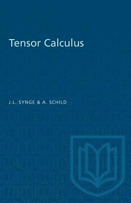 John Lighton Synge - Tensor Calculus, Häftad