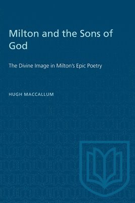 Hugh MacCallum - Milton and the Sons of God, Häftad