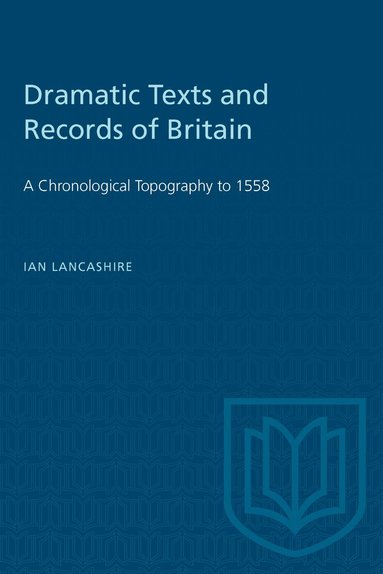 Ian Lancashire - Dramatic Texts and Records of Britain, Häftad