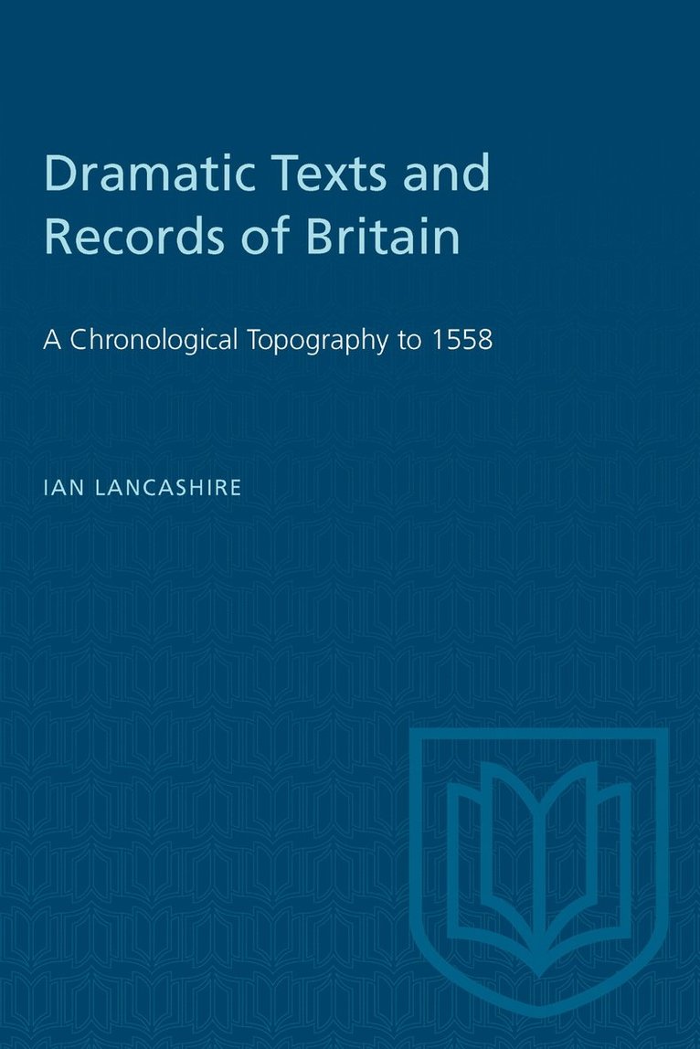 Ian Lancashire - Dramatic Texts and Records of Britain, Häftad