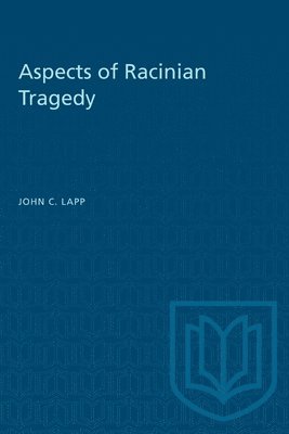 Aspects of Racinian Tragedy 1