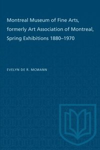 bokomslag Montreal Museum of Fine Arts, formerly Art Association of Montreal