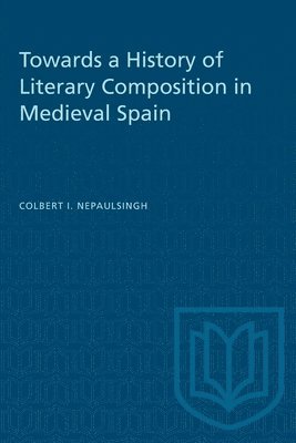 bokomslag Towards a History of Literary Composition in Medieval Spain