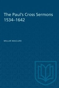 bokomslag The Paul's Cross Sermons 1534-1642