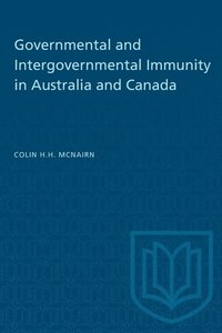 bokomslag Governmental and Intergovernmental Immunity in Australia and Canada