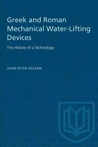 bokomslag Greek and Roman Mechanical Water-Lifting Devices