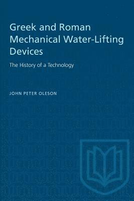 Greek and Roman Mechanical Water-Lifting Devices 1