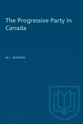 bokomslag The Progressive Party in Canada