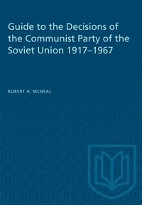 bokomslag Guide to the Decisions of the Communist Party of the Soviet Union 1917-1967