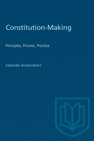 Edward McWhinney - Constitution-Making, Häftad