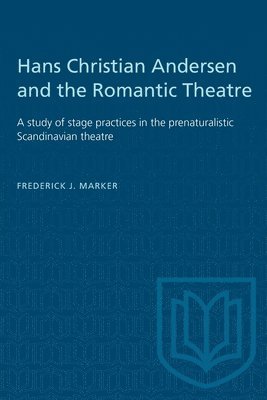 bokomslag Hans Christian Andersen and the Romantic Theatre
