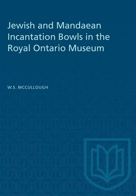 Jewish and Mandaean Incantation Bowls in the Royal Ontario Museum 1