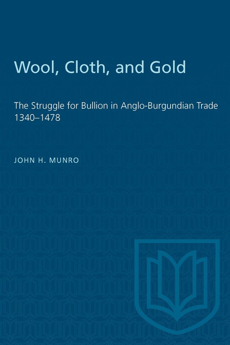 John Munro, John H. Munro, H. Munro, John, John H Munro - Wool, Cloth, and Gold, Häftad