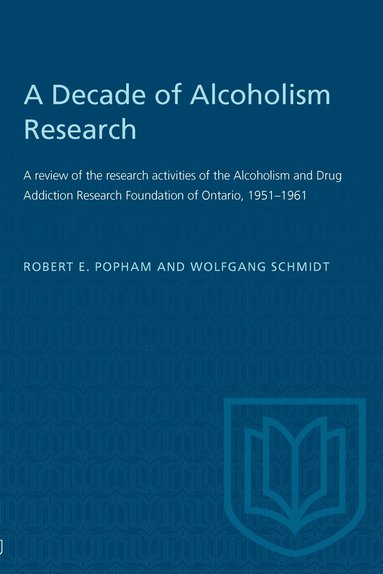 Robert E. Popham, Wolfgang Schmidt - Decade of Alcoholism Research, Häftad
