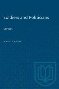 bokomslag Soldiers and Politicians: Memoirs