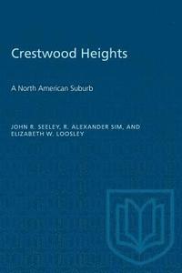 bokomslag Crestwood Heights: A North American Suburb