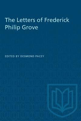 bokomslag The Letters of Frederick Philip Grove