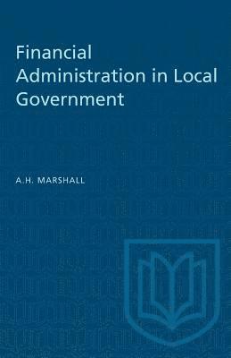 Arthur Hedley Marshall - Financial Administration in Local Government, Häftad