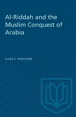 bokomslag Al-Riddah and the Muslim Conquest of Arabia