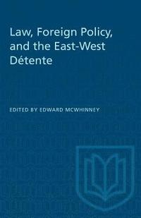 bokomslag Law, Foreign Policy, and the East-West Dtente