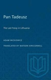 bokomslag Pan Tadeusz: The Last Foray in Lithuania