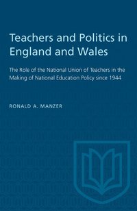 bokomslag Teachers and Politics in England and Wales