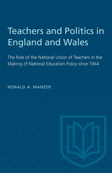 bokomslag Teachers and Politics in England and Wales