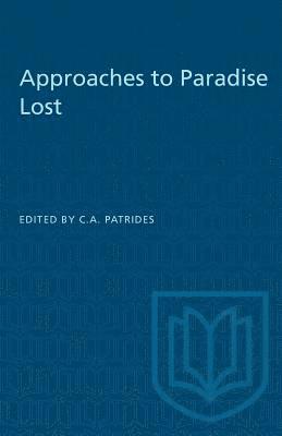 C. a. Patrides - Approaches to Paradise Lost, Häftad
