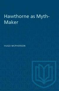 bokomslag Hawthorne as Myth-Maker