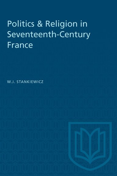 bokomslag Politics & Religion in Seventeenth-Century France