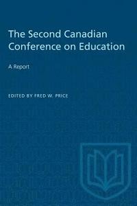 bokomslag The Second Canadian Conference on Education: A Report