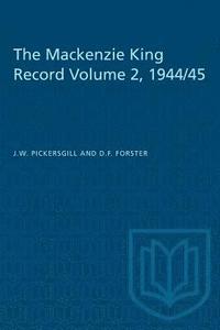 bokomslag The Mackenzie King Record Volume 2, 1944/45